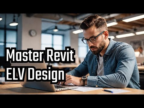Boost Your Revit Skills - ELV Systems Simplified