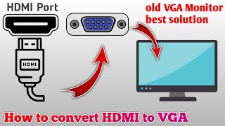 How to convert HDMI to VGA old monitor | how to use hdmi to vga converter |hdmi to vga best solution