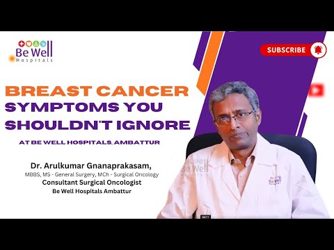 Early Detection of Breast Cancer: Insights from Dr. Arul at Be Well Hospitals