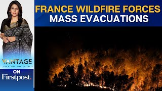 Wildfire Rages Near Marseille, France Deploys 1,000 Firefighters | Vantage with Palki Sharma |N18G