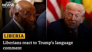 Liberians react to Trump’s language comment