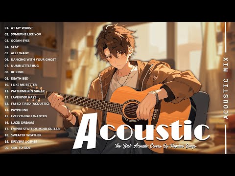 Best Acoustic Songs Collection - Acoustic Guitar Covers Of Popular Songs - Chill Acoustic Love Songs