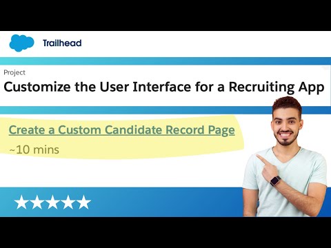 Create a Custom Candidate Record Page | Customize the User Interface for a Recruiting App