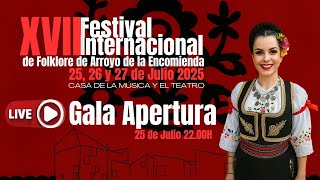 Gala Apertura XVII Festival internacional de folklore de Arroyo de la Encomienda