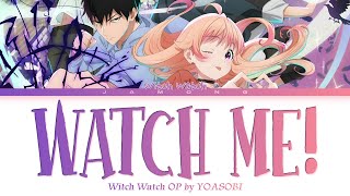 WITCH WATCH - Opening FULL "Watch me!" by YOASOBI (Lyrics)