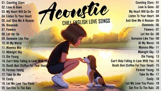 Soft Acoustic Songs 2024 🎈 Best Chill English Acoustic Love Songs 🎈 Top Chill Acoustic Music 2024