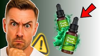 Flash Burn Review 2025 - SCAM or LEGIT??