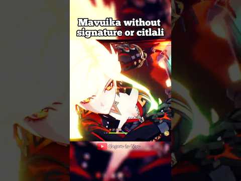 Mavuika without signature or citlali #viral #genshinimpact #trendingshorts #hoyocreators