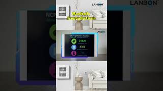 Lanbon's Switch Installation: Effortless Setup for Smart Living.