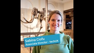 Hear Sabina Ciofu, Associate Director at techUK, Share Her IVLP Experience
