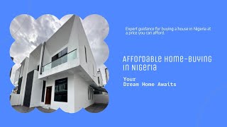 How to buy a house in Nigeria Very Affordable