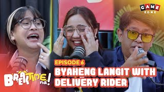 EP 6: BYAHENG LANGIT WITH DELIVERY RIDER | BREAKTIME NA!