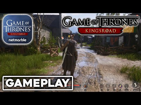 Game of Thrones Kingsroad - CBT GAMEPLAY WALKTHROUGH (PART 3)