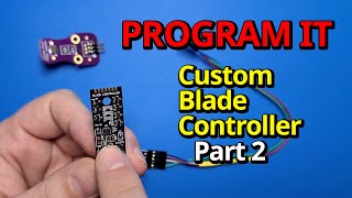 Part 2 - IDE Setup and Programming : Ruthsarian Blade Controller