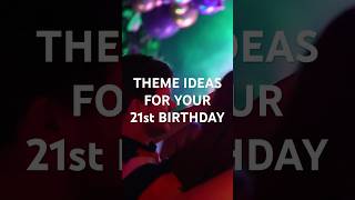 21st Birthday Party Theme Ideas! #party #partytheme