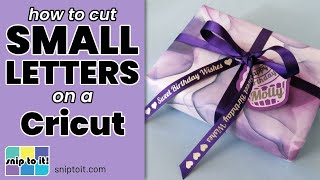 Cricut Tutorial: Cutting Small Letters!