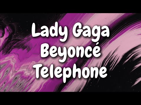 Lady Gaga - Telephone (Lyrics) ft. Beyoncé