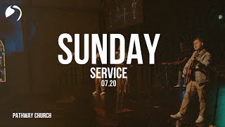 Sunday Morning at Pathway - July 20, 2025