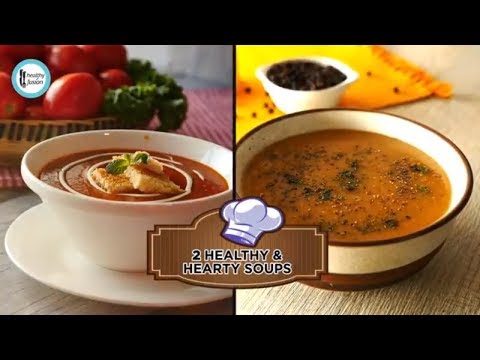 2 healthy and hearty soup recipes By Healthy Food Fusion