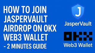 How to Join OKX Web3 Wallet JasperVault Airdrop | Step By Step Guide | Informational Video