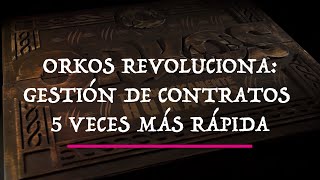 Soluciones Orkos: Caso de Éxito en la Gestión de Contratos