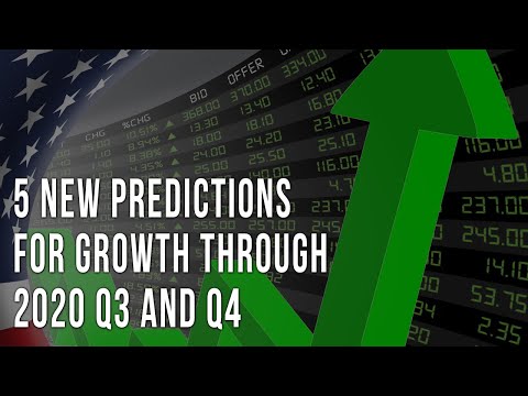 5 New Predictions for Growth Through 2020 Q3 and Q4