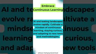 Embrace Continuous Learning #softwaretesting #aiintesting