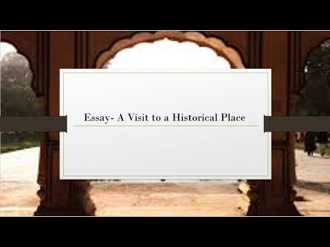 Essay "A visit to a Historical Place" with Quotations
