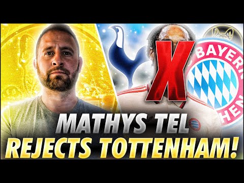 MATHYS TEL REJECTS TOTTENHAM | TOMORI WOULD BE A GREAT SIGNING | TIME IS TICKING LEVY!