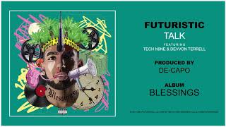 Futuristic - Talk feat. Tech N9ne & Devvon Terrell (Official Audio) @OnlyFuturistic