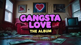 Knowledge Uprising - Gangsta Love (Full Album)