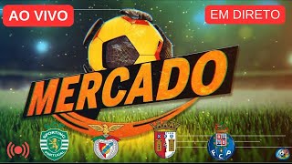 ⚽🔴🟢 MERCADO CMTV - AO VIVO | EM DIRETO 🟢🔴⚽ 24 Julho 2025