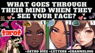 WHAT GOES THROUGH THEIR MIND WHEN THEY SEE YOUR FACE? TAROT PICK A CARD (+details)