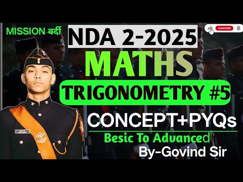 Trigonometry NDA 2 2025 Maths Preparation| L5 | Maths Classes by Govind Sir
