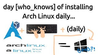 Day 375 of installing Arch Linux daily
