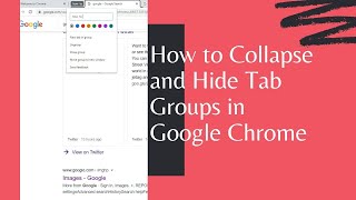 How to Collapse and Hide Tab Groups in Google Chrome || useful technique