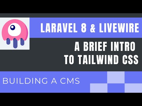 Laravel 8 Livewire Tutorial (Building a Simple CMS) : A Brief Intro To Tailwind CSS (part6)