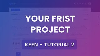 [Below v1.3.9] Your First Project Tutorial #2 - Keen Admin Theme