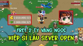 Hiệp Sĩ Lậu | Sever Open Free 2 Tỷ Vàng Ngọc Cực Nhiều Đồ Tài Nguyên Cực Ngon Đầy Đủ Chức Năng Hot