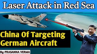 German Surveillance Plane Targeted By Chinese Warship’s Laser In Red Sea #currentnewstoday@sirfIAS
