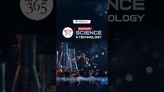 Mains 365 Summary: Science & Technology