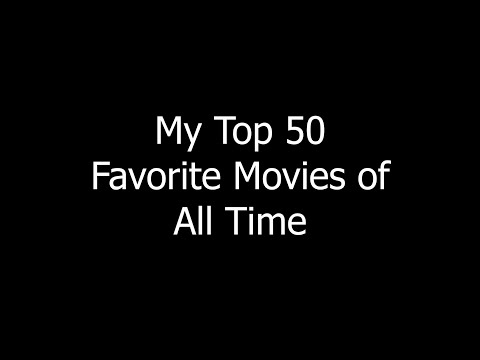 My Top 50 Favorite Movies of All Time