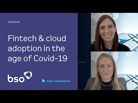 Fintech & cloud adoption in the age of Covid-19 | BSO & AWS webinar