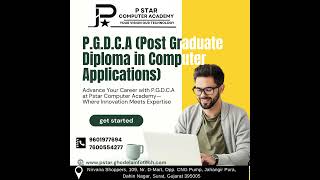 PGDCA (Post Graduate Diploma in Computer Applications) – Advance Your IT Skills! 💻🎓 #P-Star