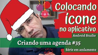 Colocando ícone no aplicativo | Criando uma Agenda com Android Studio e SQLite #35