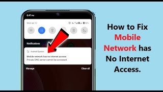How to Fix Mobile Network has No Internet Access.