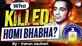 The Mystery Behind Death of Homi J Bhabha | Biography | Life and Contributions | UPSC