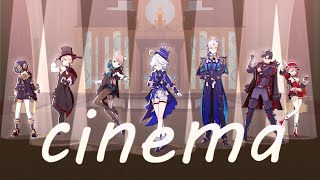 【Genshin Impact/原神MMD】フォンテーヌの皆で『シネマ』【多キャラ】