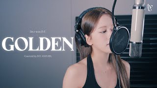 GOLDEN Covered by IVE ANYUJIN