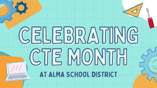 Celebrating CTE Month at Alma School District